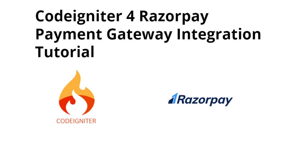 Codeigniter 4 Razorpay Payment Gateway Integration Tutorial