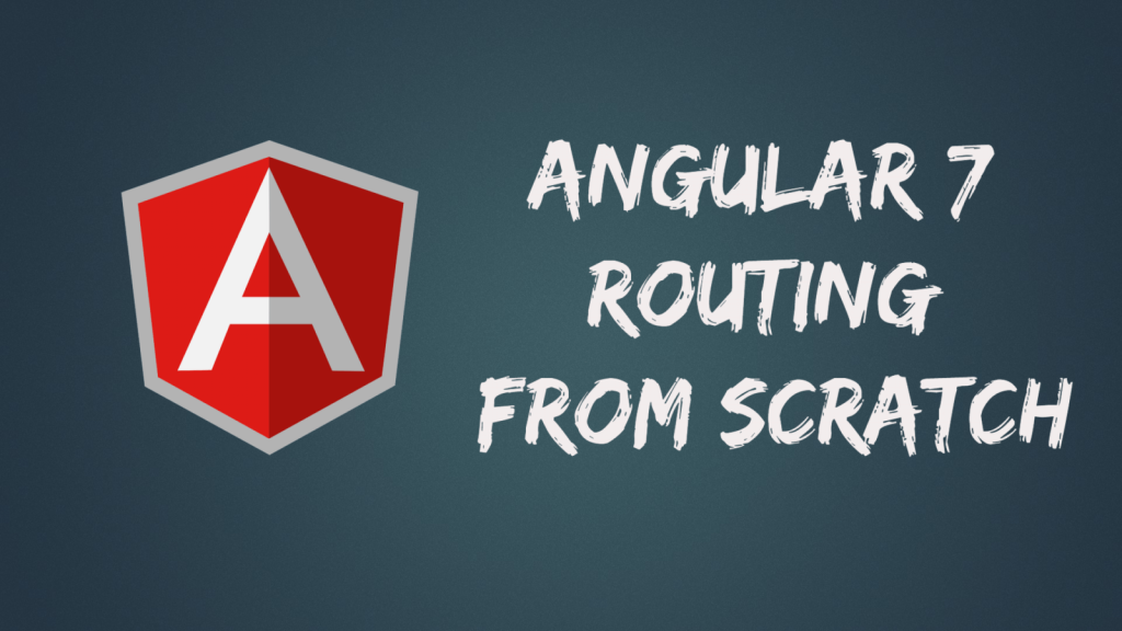 Angular 7 Tutorial for Routing With Example