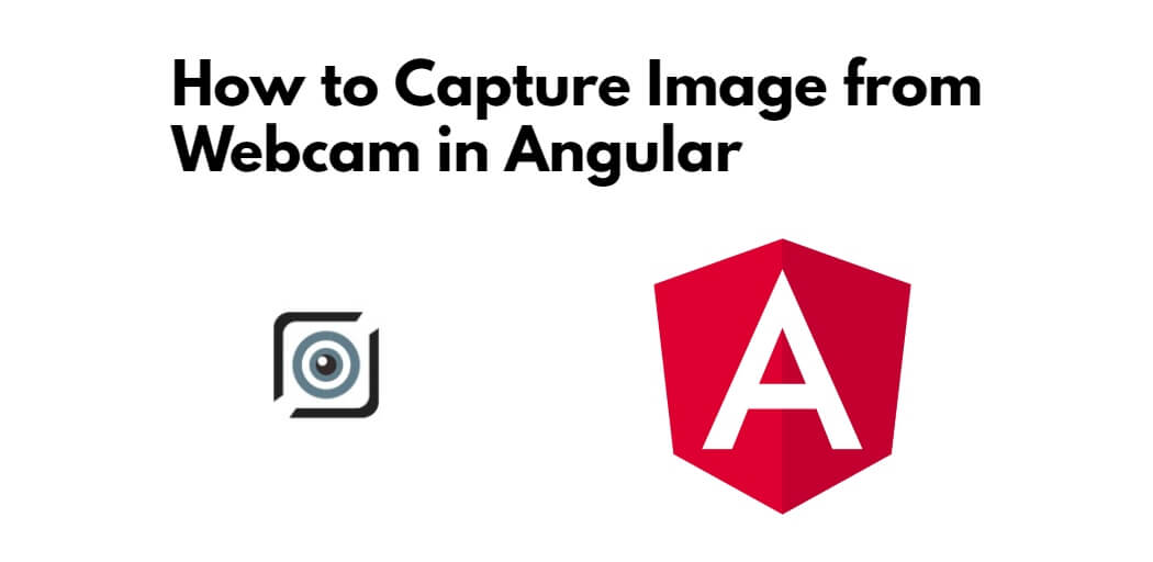 How to Capture Image from Webcam in Angular