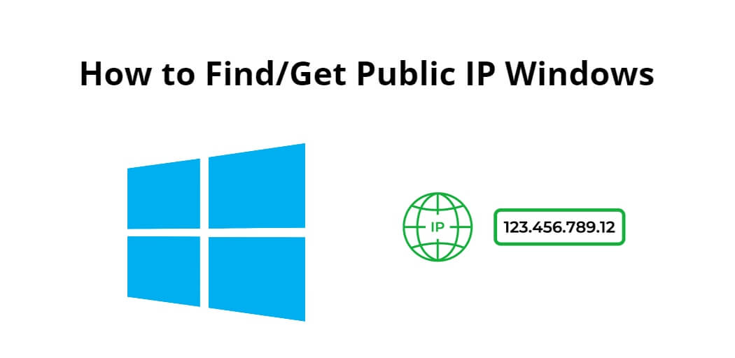 How to Find/Get Public IP Windows