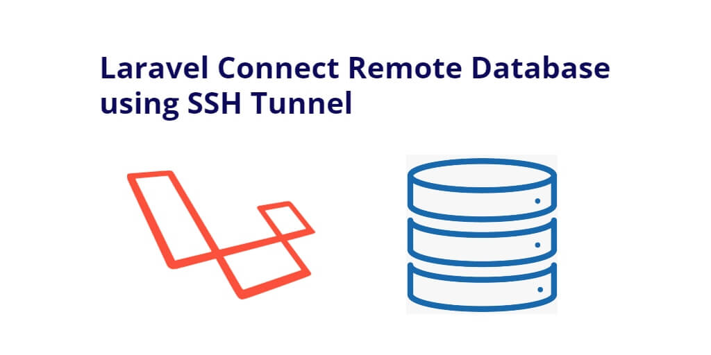 Laravel Connect Remote Database using SSH Tunnel