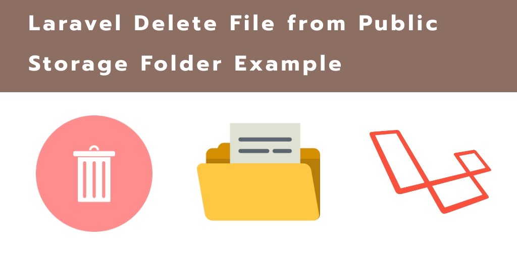 Laravel 7 Delete File from Public Storage Folder