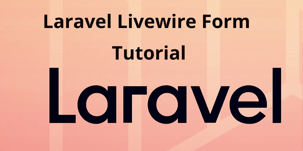 Laravel Livewire Form Tutorial