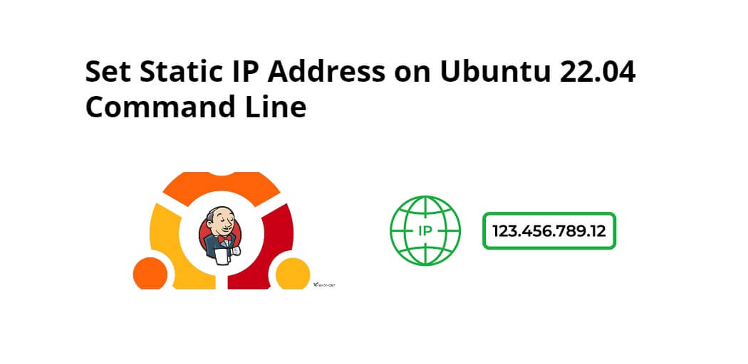 Set Static IP Address on Ubuntu 22.04 Command Line