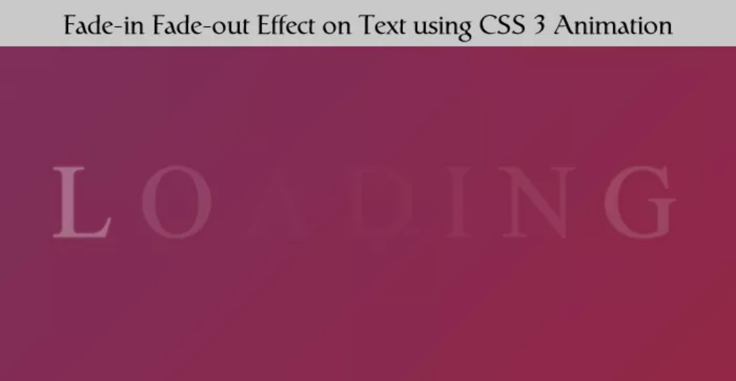 How to create fade-in fade-out effect on text using CSS 3 Animation