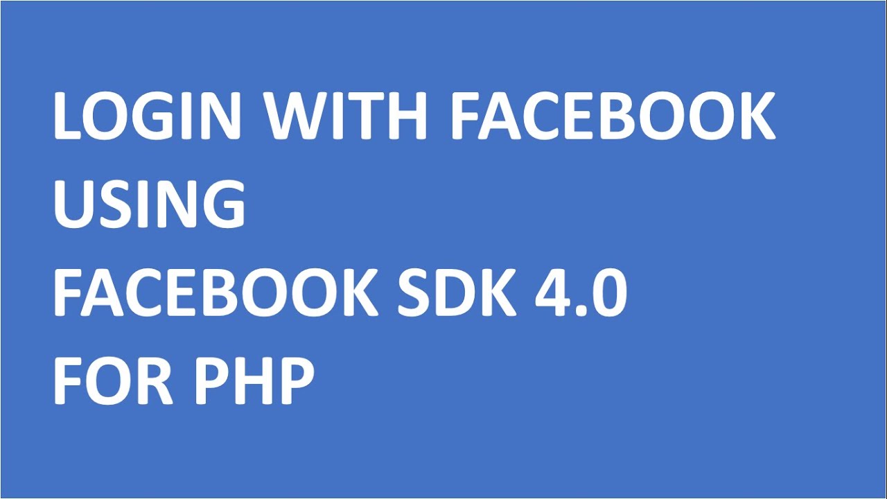 How to Login with Facebook using SDK 4.0 in PHP